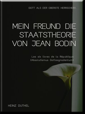 cover image of MEIN FREUND DIE STAATSTHEORIE VON JEAN BODIN
